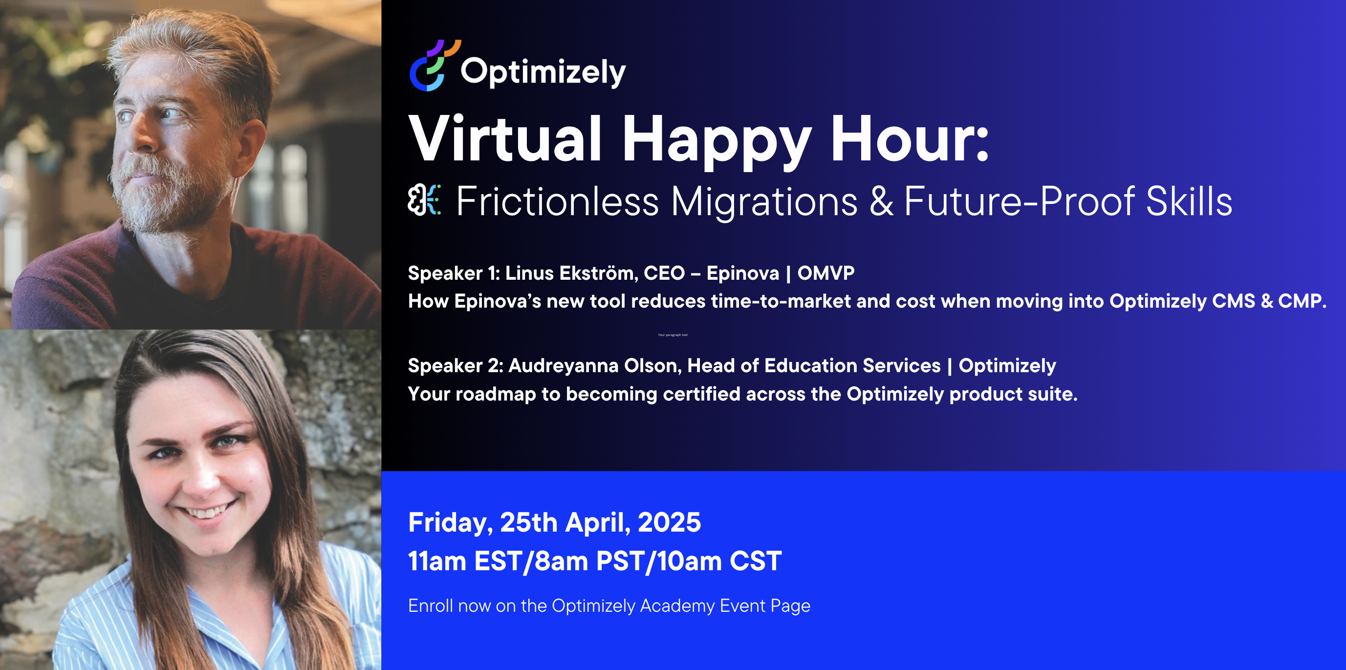 <p>Optimizely World Happy Hour: Frictionless Migrations and Future-Proof Skills</p>
